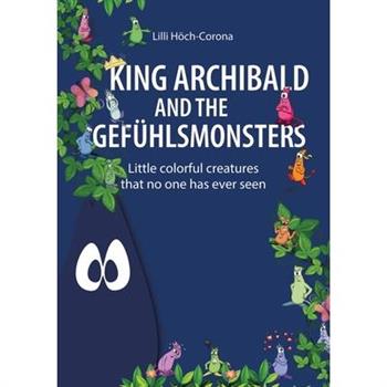 King Archibald and the Gef羹hlsmonsters