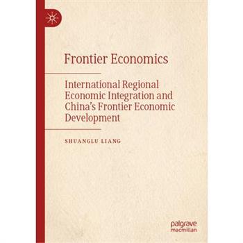 International Regional Economic Integration and the Development of China’s Borderland Economies