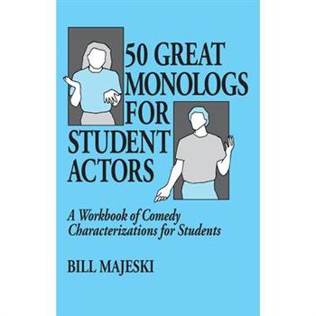 50 Great Monologs for Student Actors