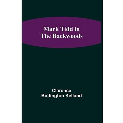 Mark Tidd in the Backwoods