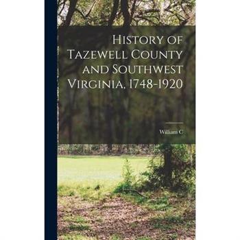 History of Tazewell County and Southwest Virginia, 1748-1920