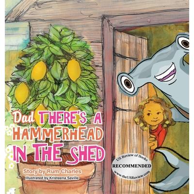 Dad There’s a Hammerhead in The Shed