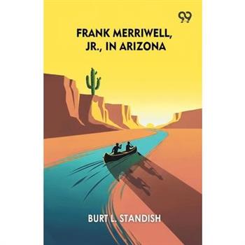 Frank Merriwell, Jr., in Arizona