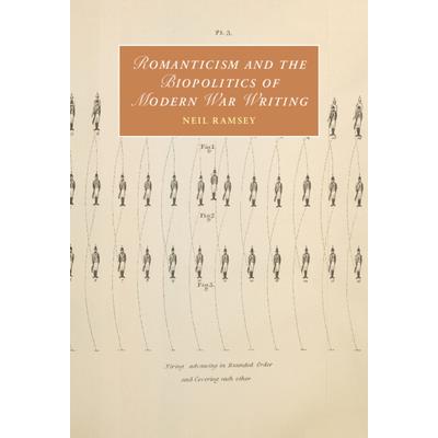 Romanticism and the Biopolitics of Modern War Writing