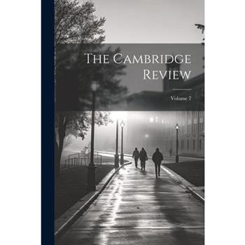 The Cambridge Review; Volume 7