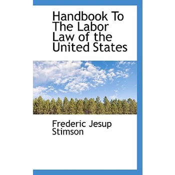 Handbook to the Labor Law of the United States