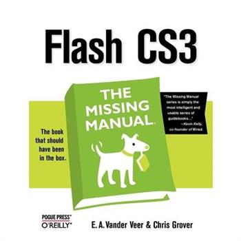 Flash Cs3: The Missing Manual