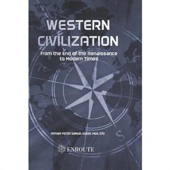 Western Civilization from the End of the Renaissance to Modern Times