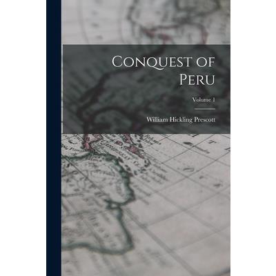 Conquest of Peru; Volume 1