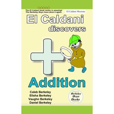 El Caldani Discovers Addition (Berkeley Boys Books - El Caldani Missions)