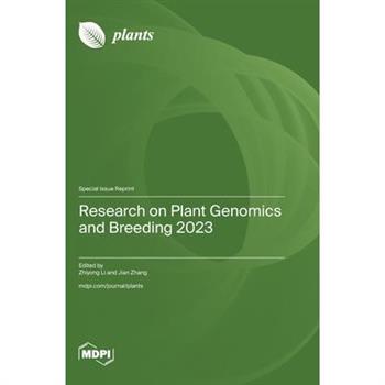 Research on Plant Genomics and Breeding 2023 Research on Plant Genomics and Breeding 2023