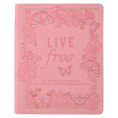 Live Free Devotional for Women, 366 Devotions on Becoming Truly Free Through Total Surrender to God, Pink Faux Leather