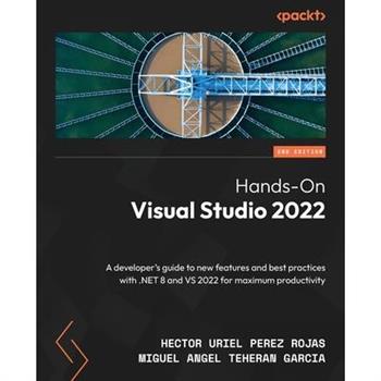 Hands-On Visual Studio 2022 - Second Edition