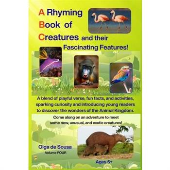 A Rhyming Book of Creatures and their Fascinating Features!