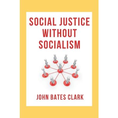Social Justice Without Socialism