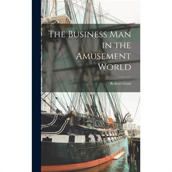 The Business Man in the Amusement World