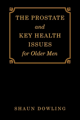 The Prostate and Key Health Issues for Older Men