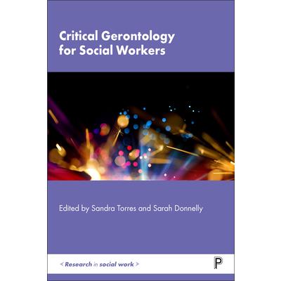 Critical Gerontology for Social Workers
