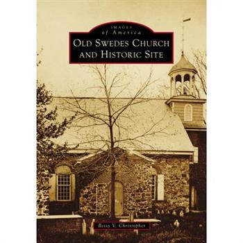 Old Swedes Church and Historic Site