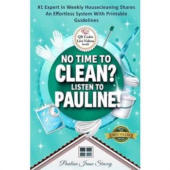 No Time To Clean? Listen to Pauline!