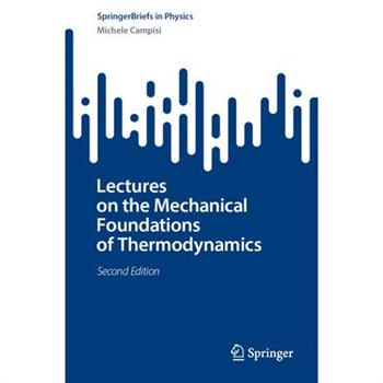 Lectures on the Mechanical Foundations of Thermodynamics