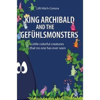 King Archibald and the Gef羹hlsmonsters