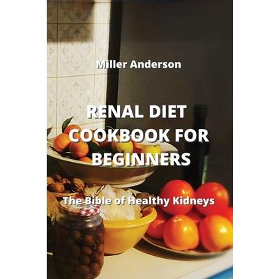 Renal Diet Cookbook for Beginners