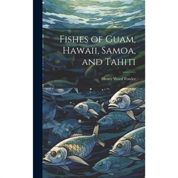 Fishes of Guam, Hawaii, Samoa, and Tahiti
