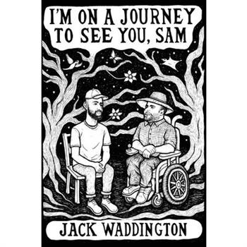 I'm on a Journey to See You, Sam