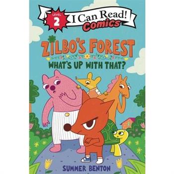 Zilbo's Forest: What's Up with That?