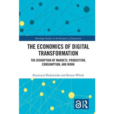 The Economics of Digital Transformation