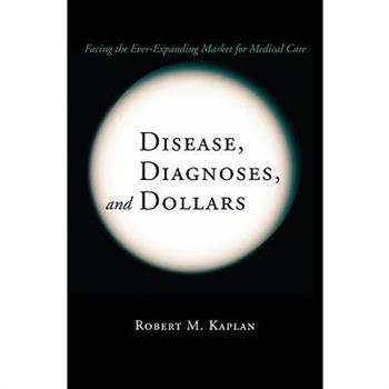 Disease, Diagnoses, and Dollars