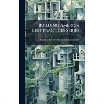 Building America Best Practices Series