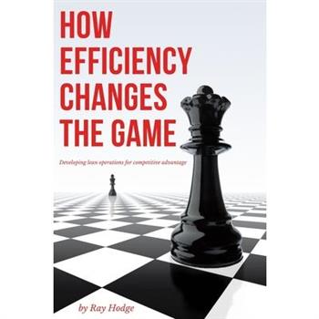 How Efficiency Changes the Game