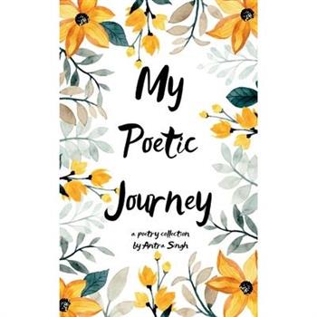My Poetic Journey My Poetic Journey