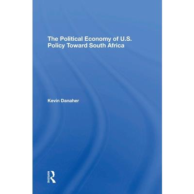 The Political Economy of U.S. Policy Toward South Africa