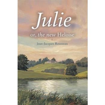 Julie; or, The New Heloise (Grapevine edition)