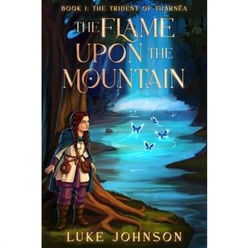 The Flame Upon the Mountain