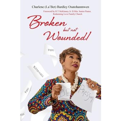 Broken But Not Wounded