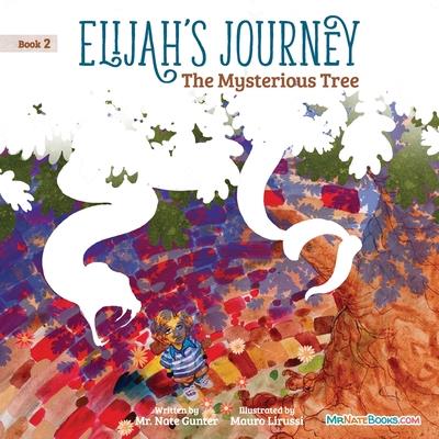 Elijah’s Journey Storybook 2, The Mysterious Tree