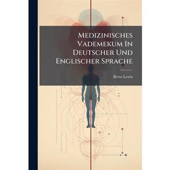 Medizinisches Vademekum In Deutscher Und Englischer Sprache