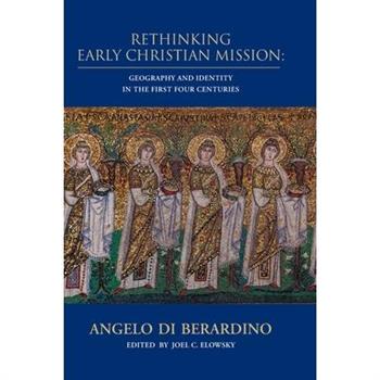 Rethinking Early Christian Mission
