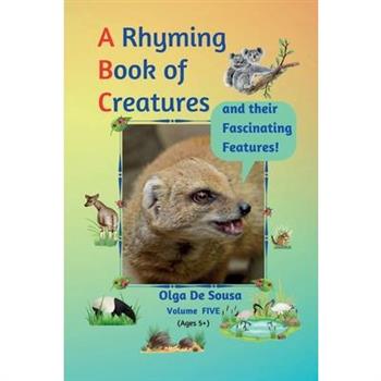 A Rhyming Book of Creatures and their Fascinating Features!