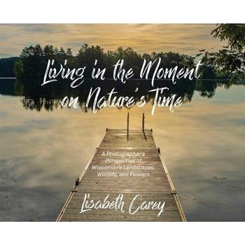 Living in the Moment on Nature's Time