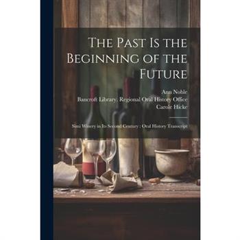 The Past is the Beginning of the Future