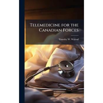 Telemedicine for the Canadian Forces