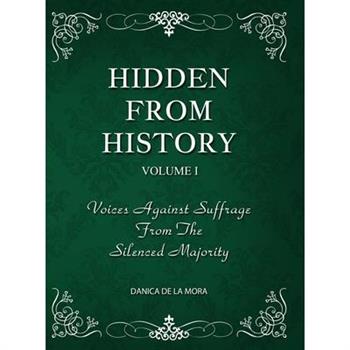Hidden From History, Volume 1