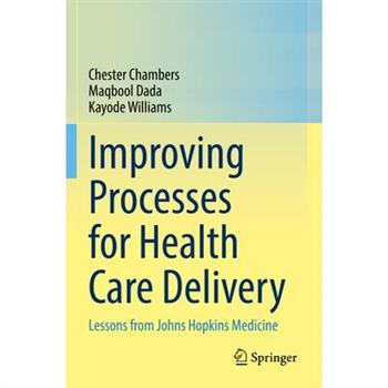Improving Processes for Health Care Delivery