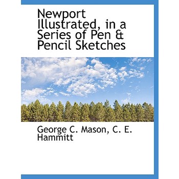 Newport Illustrated, in a Series of Pen & Pencil Sketches