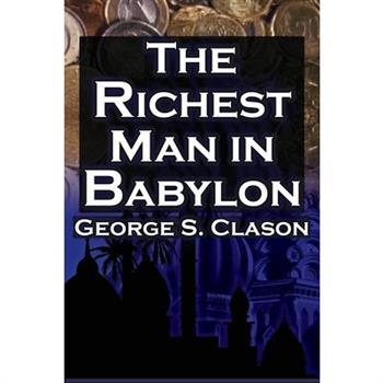 The Richest Man in Babylon (Megalodon Financial Success Series, Book 1)